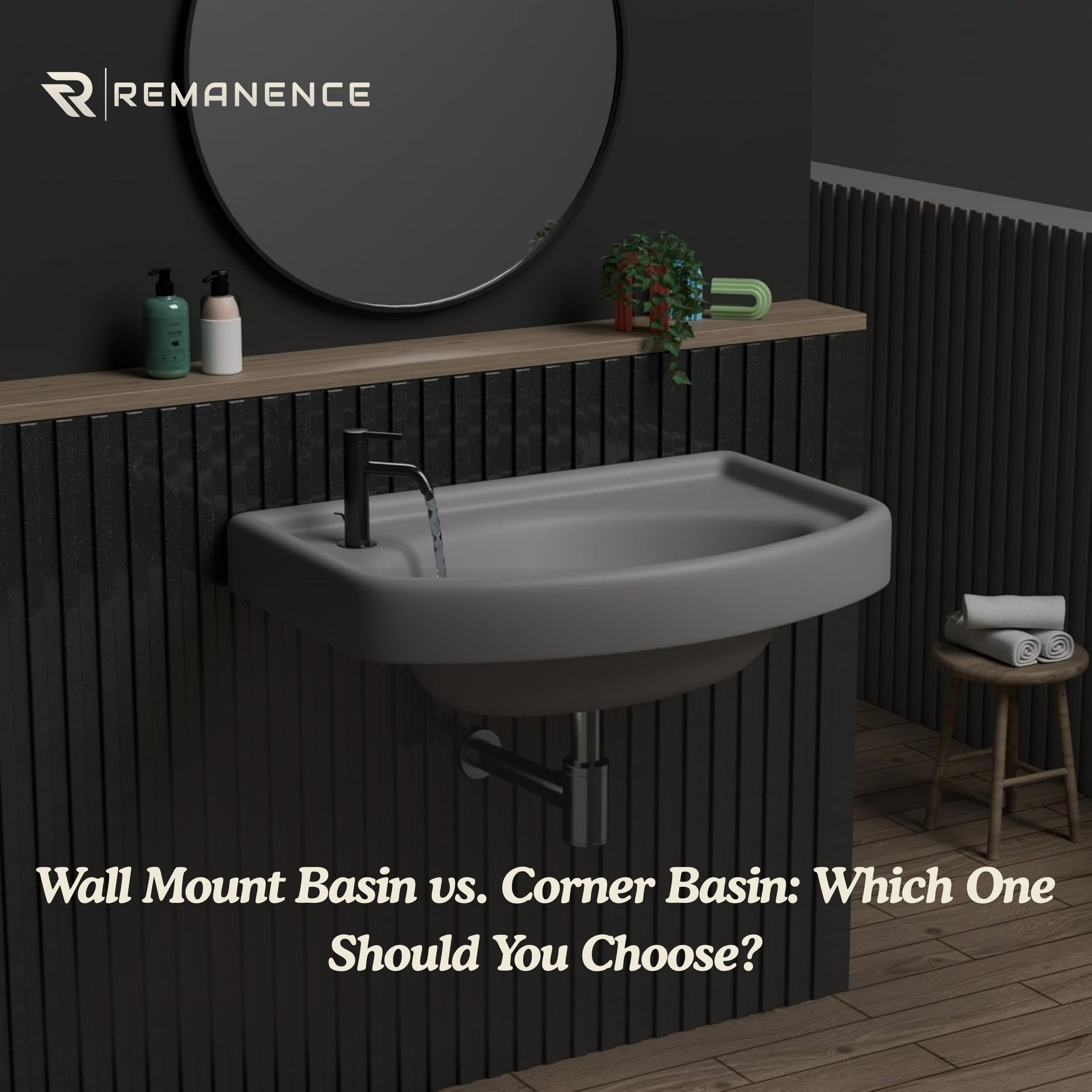 Wall Mount Basin vs. Corner Basin: Which One Should You Choose?
